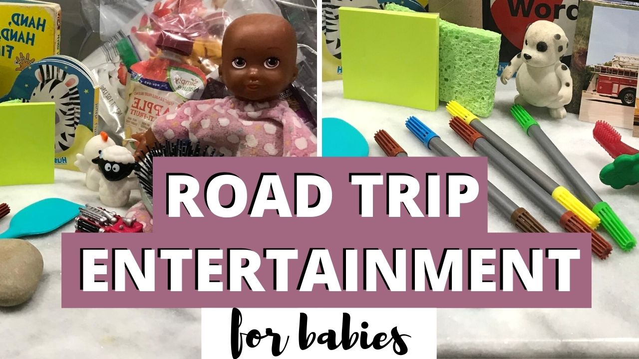 How To Entertain A Baby on a Road Trip