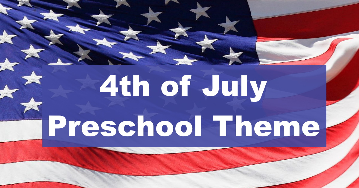 4th of July Preschool Theme