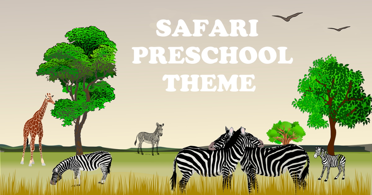 Safari Animals Preschool Theme